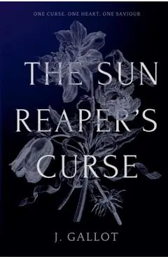 The Sun Reaper's Curse - J. Gallot