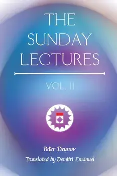 The Sunday Lectures, Vol.II, Paperback/Peter Deunov