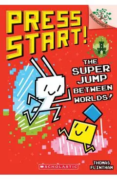 The Super Jump Between Worlds!: A Branches Book (Press Start! #17) - Thomas Flintham