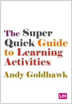 The Super Quick Guide to Learning Activities, Paperback/Andy Goldhawk