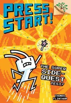 The Super Side-Quest Test!: A Branches Book (Press Start! #6)/Thomas Flintham