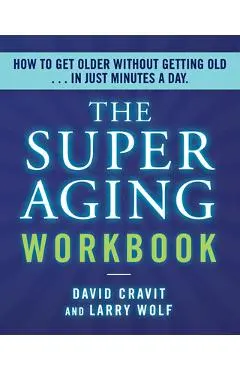 The Superaging Workbook - David Cravit