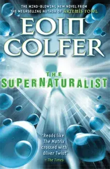 The Supernaturalist, Paperback/Eoin Colfer