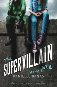 The Supervillain and Me, Paperback/Danielle Banas