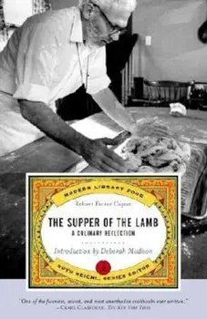 The Supper of the Lamb: A Culinary Reflection, Paperback/Robert Farrar Capon