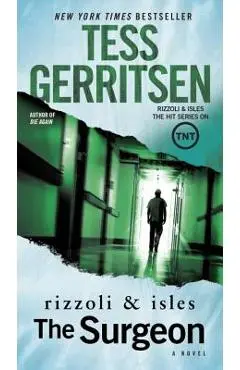 The Surgeon: A Rizzoli & Isles Novel - Tess Gerritsen