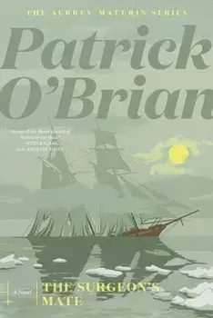 The Surgeon's Mate, Paperback/Patrick O'Brian