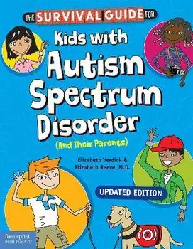 The Survival Guide for Kids with Autism Spectrum Disorder (and Their Parents), Paperback/Elizabeth Verdick