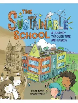 The Sustainable School, Hardback/Erica Fyvie