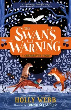 The Swan's Warning (The Story of Greenriver Book 2), Paperback/Holly Webb