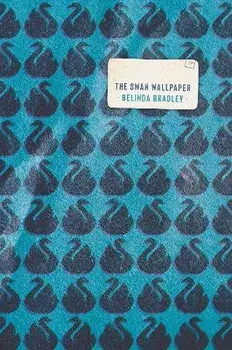 The Swan Wallpaper, Paperback/Belinda Bradley