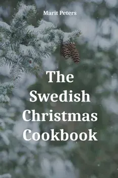 The Swedish Christmas Cookbook, Paperback/Marit Peters