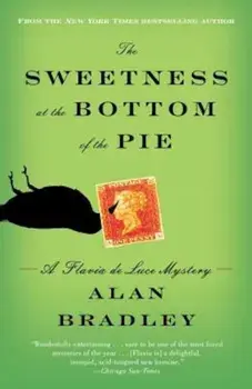 The Sweetness at the Bottom of the Pie: A Flavia de Luce Mystery, Paperback/Alan Bradley