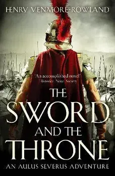The Sword and the Throne, Paperback/Henry Venmore-Rowland