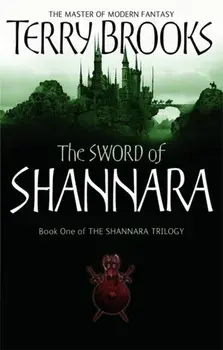 The Sword Of Shannara. The first novel of the original Shannara Trilogy, Paperback/Terry Brooks