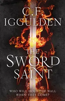 The Sword Saint/C. F. Iggulden