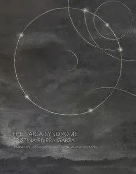 The Taiga Syndrome, Paperback/Cristina Rivera Garza