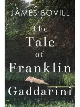 The Tale of Franklin Gaddarini, Paperback/James Bovill