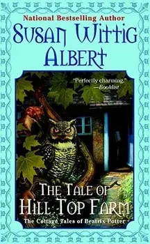 The Tale of Hill Top Farm/Susan Wittig Albert