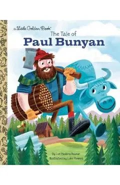 The Tale of Paul Bunyan - Lori Haskins Houran