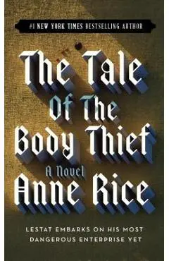 The Tale of the Body Thief - Anne Rice