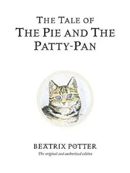 The Tale of the Pie and the Patty-Pan, Hardcover/Beatrix Potter
