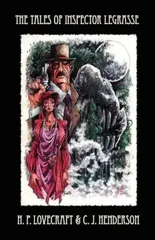 The Tales of Inspector Legrasse, Paperback/H. P. Lovecraft