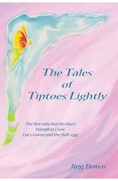 The Tales of Tiptoes Lightly - Reg Down