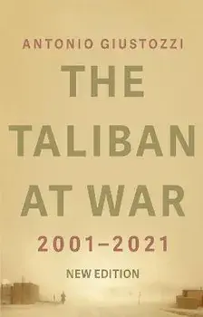 The Taliban at War: 2001 - 2021, Paperback/Antonio Giustozzi