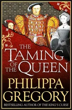The Taming of the Queen/Philippa Gregory