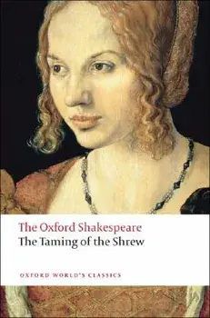 The Taming of the Shrew: The Oxford Shakespeare, Paperback/William Shakespeare