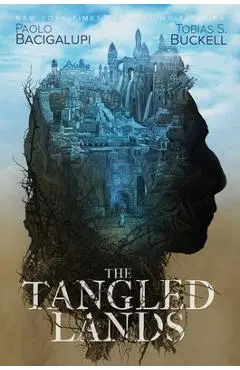 The Tangled Lands - Paolo Bacigalupi