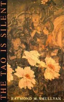 The Tao Is Silent, Paperback/Raymond M. Smullyan