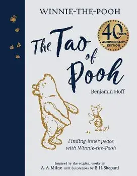 The Tao of Pooh 40th Anniversary Gift Edition, Hardback/Benjamin Hoff