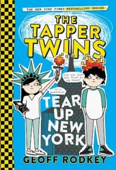 The Tapper Twins Tear Up New York, Paperback/Geoff Rodkey