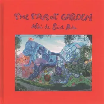 The Tarot Garden, Hardcover/Niki De Saint Phalle