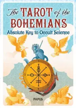 The Tarot of the Bohemians: Absolute Key to Occult Science, Paperback/Papus