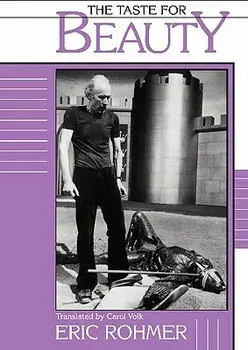 The Taste for Beauty, Paperback/Eric Rohmer