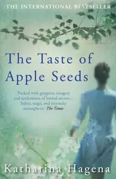 The Taste of Apple Seeds. Main, Paperback/Katharina (Author) Hagena