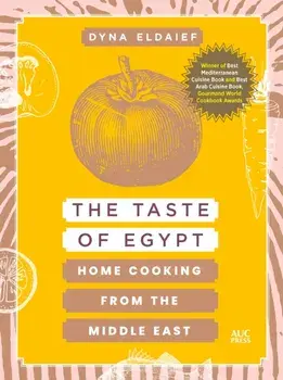 The Taste of Egypt. Home Cooking from the Middle East, Paperback/Dyna Eldaief