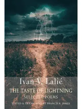 The Taste of Lightning. Selected Poems, Paperback/Ivan V. Lalic
