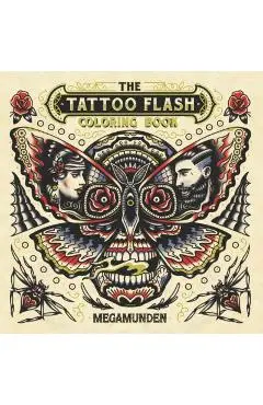 The Tattoo Flash Coloring Book: For Adults (Mindfulness Coloring, Tattoo, Activity Book) - Megamunden