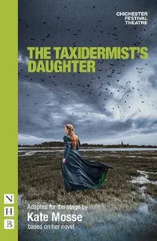 The Taxidermist's Daughter. stage version, Paperback/Kate Mosse
