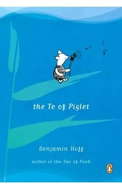 The Te of Piglet - Benjamin Hoff