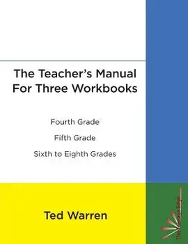 The Teacher's Manual for Three Workbooks, Paperback/Ted Warren