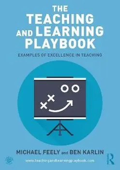 The Teaching and Learning Playbook. Examples of Excellence in Teaching, Paperback/Ben Karlin