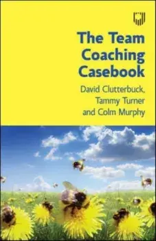 The Team Coaching Casebook, Paperback/Colm Murphy