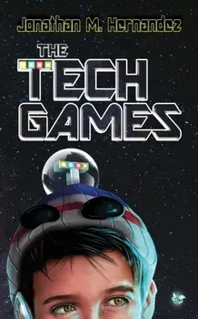 The Tech Games, Paperback/Jonathan M. Hernandez