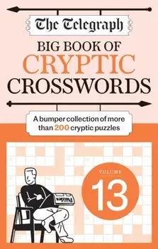 The Telegraph Big Book of Cryptic Crosswords 13, Paperback/Telegraph Media Group Ltd