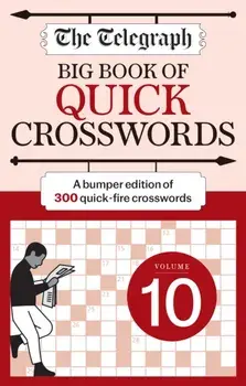 The Telegraph Big Book of Quick Crosswords 10, Paperback/Telegraph Media Group Ltd